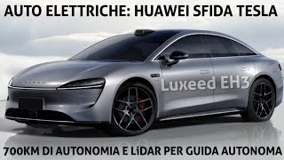 Auto elettriche 2023 2024 Huawei sfida Tesla con Luxeed EH3 [upl. by Seravat]