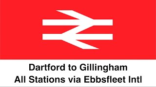 Dartford to Gillingham All Stations via Ebbsfleet International [upl. by Nahij]