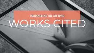 Formatting a Works Cited Page on an iPad in Google Docs [upl. by Aihsilef]