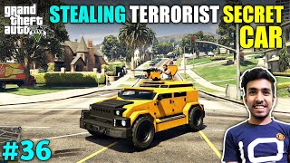 I STOLE TERRORIST TOP SECRET CAR  GTA V GAMEPLAY 36 [upl. by Boudreaux]