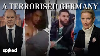 The terrorisation of Germany  How Islamist terror and asylum chaos fuelled the rise of the AfD [upl. by Olraced]