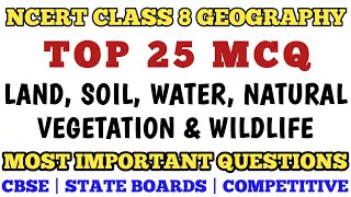 Best Mcq Class 8 Land Soil Water Natural Vegetation and Wildlife  NCERT Based Questions ncert [upl. by Kallick]