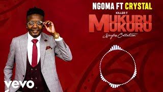 Killer T  Ngoma Official Audio ft Crystal [upl. by Eurydice20]