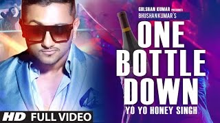 One Bottle Down FULL VIDEO SONG  Yo Yo Honey Singh  TSERIES [upl. by Parik]