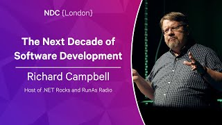 The Next Decade of Software Development  Richard Campbell  NDC London 2023 [upl. by Ynohtnael]