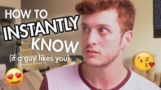 How To INSTANTLY Know if a Guy Likes You [upl. by Anayit]