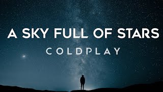 Coldplay  A Sky Full Of Stars Lyrics [upl. by Suoivatra]