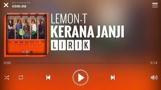 LemonT  Kerana Janji Lirik [upl. by Magdalena]