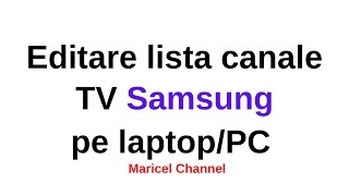 Editare lista canale TV Samsung pe laptop  PC  ChanSort [upl. by Lrak646]