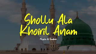 SHOLLU ALA KHOIRIL ANAM  Majelis Ar Raudhah  Lirik amp Terjemah [upl. by Niryt]