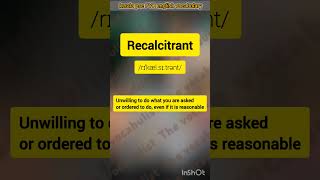 Recalcitrant Pronunciation And meaning Kerala psc PYQ English [upl. by Milman]