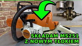 Składam Pilarkę STIHL MS 251z nowym tłokiem  MS 231 C [upl. by Attennhoj240]