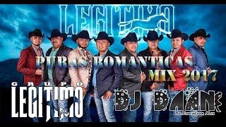 Puras Romanticas  Grupo Legitimo Mix 2017  Dj DaAn  SUSCRIBETE [upl. by Hanavas]