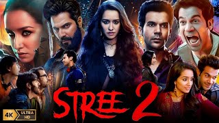 Stree 2 Full Movie  Shraddha Kapoor Pankaj Tripathi Rajkumar RaoTamannaah Bhatia  Review amp Fact [upl. by Ruperto267]