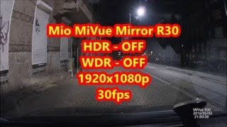 Mio MiVue Mirror R30  Nagranie w Nocy  HDR i WDR OFF 1080p 30fps Rejestrator Lusterko [upl. by Merrili]