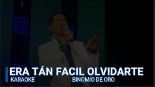 Era tan fácil olvidarte KARAOKE Binomio de Oro [upl. by Curcio857]