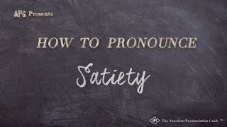 How to Pronounce Satiety Real Life Examples [upl. by Connors]