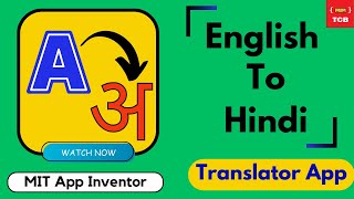 Create a Translator App English To Hindi in MIT App Inventor Demo App [upl. by Rengaw]