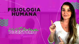 FISIOLOGIA HUMANA  SISTEMA DIGESTÓRIO l Prof Louise Medeiros [upl. by Bordie]