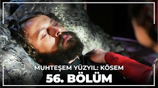 Muhteşem Yüzyıl Kösem 56 Bölüm HD [upl. by Summers576]