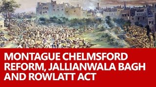 Montague Chelmsford Reform Jallianwala Bagh and Rowlatt Act by Roman Saini UPSCIAS [upl. by Dunn]