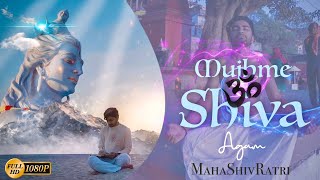 Agam  Mujhme Shiva  Latest Shiv Bhajan  Mahadev  Mahakal  Varanasi [upl. by Claiborn]