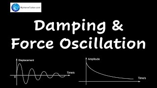 Damping and Force Oscillation  Waves  Physics [upl. by Jovia]