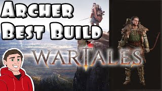 ARCHER  BEST BUILD GUIDE  HARDEST DIFFICULTY  Wartales [upl. by Solracsiul]