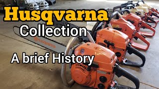 Vintage Husqvarna Chainsaw Collection A Brief History 😊 [upl. by Acinomahs184]