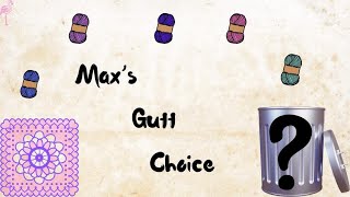 Maxs Gutt Choice  Episode 14 ❓🧶🗑️31102024 [upl. by Aicilas]