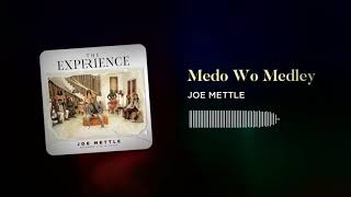 Joe Mettle  Medo Wo Medley Audio slide [upl. by Nauqad]