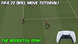 THE BERBATOV SPIN  FIFA 22 SKILL MOVE TUTORIAL [upl. by Inglis572]