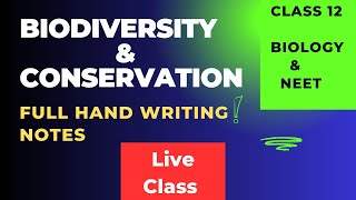 Live Class of Biodiversity amp Conservation Class 12 Biology  Full NCERT Notes of Biodiversity [upl. by Dnana]