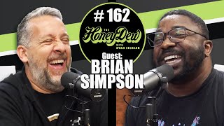 HoneyDew Podcast 162  Brian Simpson [upl. by Aymer414]