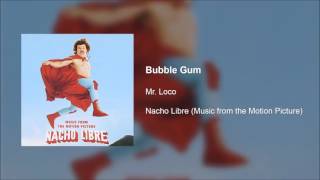 Nacho Libre OST  Bubble Gum [upl. by Hathcock219]