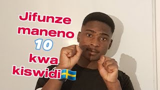 Kiswidi Jifunze maneno 10 ya kwenye lugha ya kiswidi leo 10 ord på svenskaSvenskaSwahili [upl. by Eilyw83]