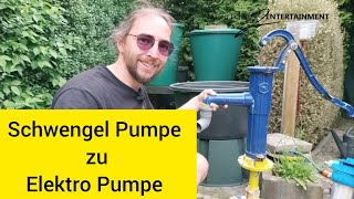 Schwengel Pumpe zur Elektro Pumpe [upl. by Ainel393]