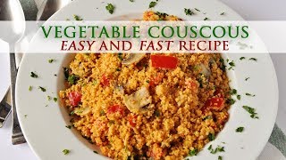 Easy Recipe for Vegetable Couscous  How to Cook and Make Couscous [upl. by Esiocnarf]