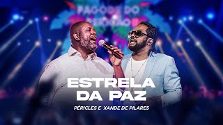 Péricles e Xande De Pilares  Estrela Da Paz  Pagode Do Pericão 2 Vídeo Oficial [upl. by Chil]