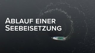 Ablauf einer Seebestattung Erklärvideo [upl. by Nial]