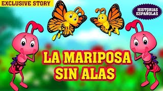 LA MARIPOSA SIN ALAS  Cuentos para dormir  Cuentos Infantiles  Cuentos De Hadas Españoles [upl. by Gregrory84]