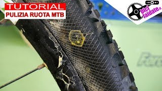 COME PULIRE LA RUOTA MTB TUBELESS DAL LIQUIDO SIGILLANTE [upl. by Ardnama]