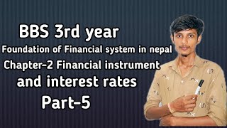 Financial instrument and interest rates  bbs 3rd years  chapter2  part5 [upl. by Alcine]