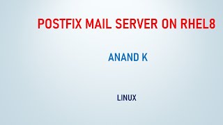 Postfix Mail Server Configuration on RHEL8  Anand K [upl. by Stoneman366]