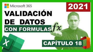 VALIDACIÓN DE DATOS CON FÓRMULAS  CURSO DE EXCEL BÁSICO 2021  CAPÍTULO 18 [upl. by Ecirpak]