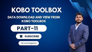 Kobo Toolbox Data Download and View  kobo toolbox tutorial in bangla  Itknowledgebd [upl. by Agnese]