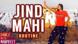 Dance With Manpreet  quotJind Mahiquot ROUTINE [upl. by Rafaj]