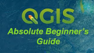 An Absolute Beginners Guide to QGIS 3 [upl. by Innavoij]