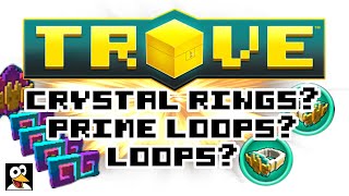 TROVE  WHAT IS CRYSTAL RINGS PRIME LOOPS LOOPS  Trove Guide amp Tutorial [upl. by Ilat]