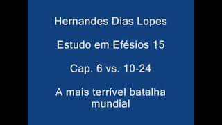 Estudo expositivo  Efésios 61024  Hernandes Dias Lopes [upl. by Abil]